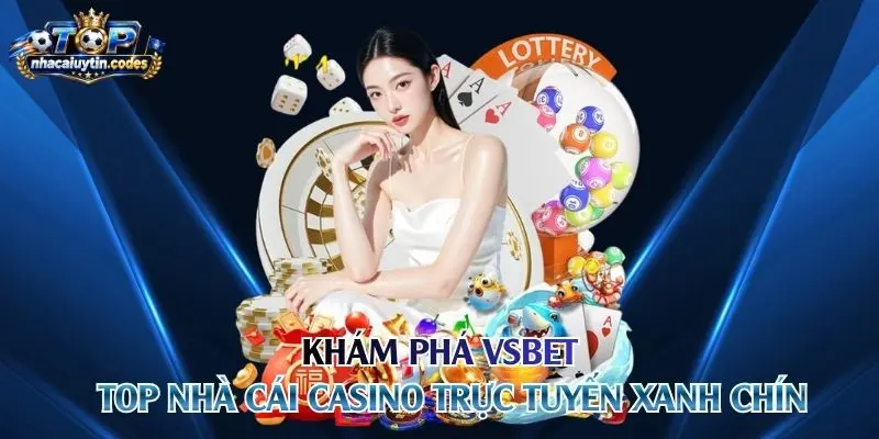 Khám phá VSBET - top nhà cái casino trực tuyến xanh chín