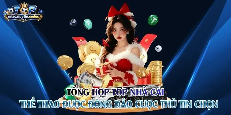 Tổng hợp top nhà cái thể thao được đông đảo cược thủ tin chọn