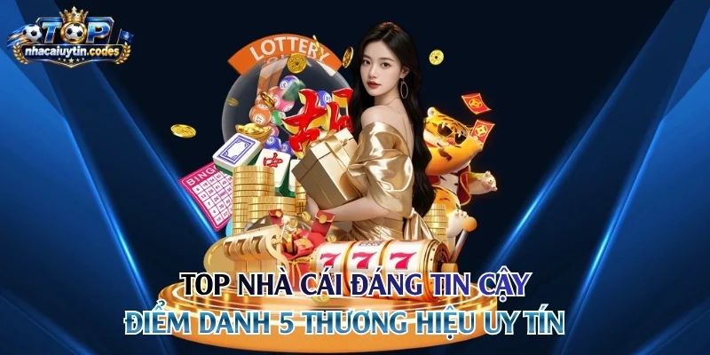 Top nhà cái đáng tin cậy